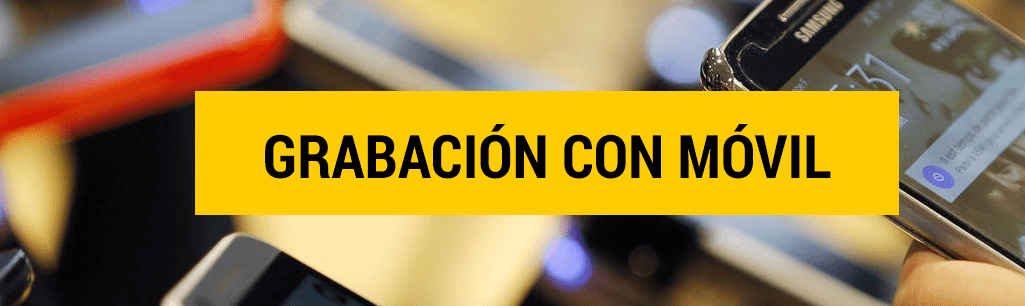 grabación con móvil